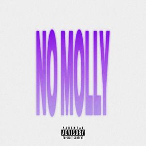 NO MOLLY (feat. mga) (Explicit)