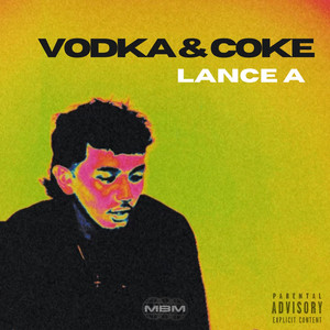 Vodka & Coke (Explicit)