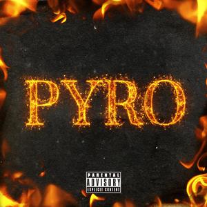 Pyro (feat. Yung Bleatha) [Explicit]