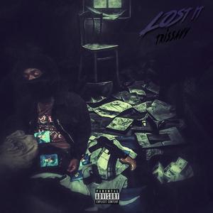 Lost It (Explicit)