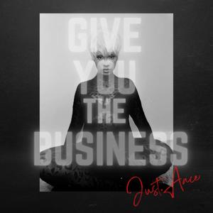 Give you the business (Explicit)