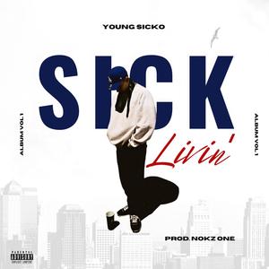 Sick Livin' (Explicit)