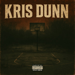 Kris Dunn (Explicit)