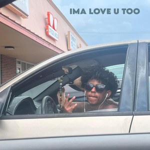 Ima Love U Too (Explicit)