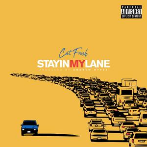 Stay In My Lane (Explicit)