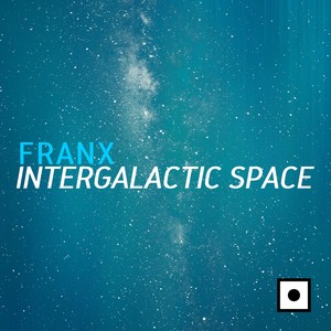 Franx - Intergalactic Space (Miguel Serrano Remix)