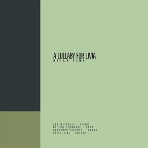 A Lullaby for Livia(feat. Leo Mitrulis, Nilton Leonarde & Paulinho Vicente)