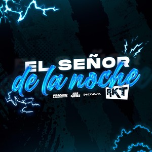 El Señor de la Noche Rkt