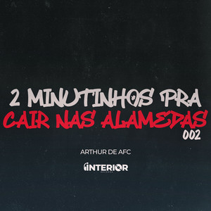 2 Minutinhos Pra Cair Nas Alamedas 002 (Explicit)