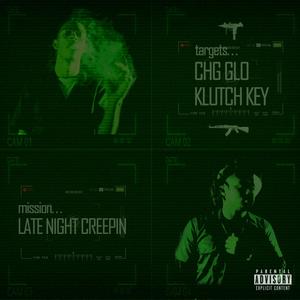 Late Night Creepin' (feat. Klutch Key) [Explicit]