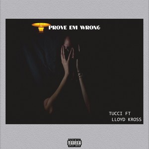 Prove Em Wrong (Explicit)