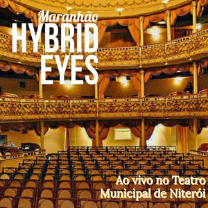 Hybrid Eyes ao Vivo