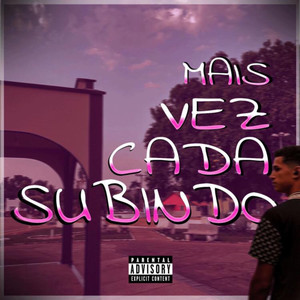 Subindo Cada Vez Mais (Explicit)