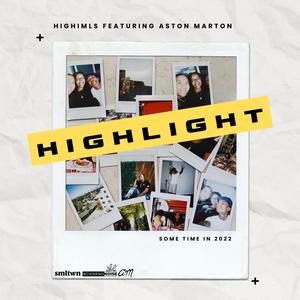 HIGHLIGHT (feat. Aston Marton)
