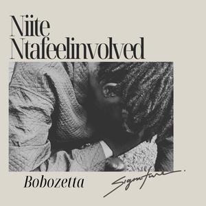 Niite Ntafeelinvolved (feat. Bobozetta)