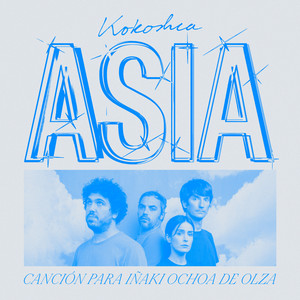 Asia(Canción para Iñaki Ochoa de Olza)