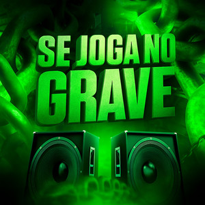 SE JOGA NO GRAVE (Explicit)