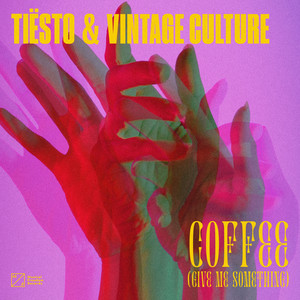 Tiësto - Coffee (Give Me Something) (Explicit)