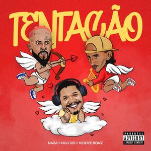 Tentação (feat. Kiddye Bonz & Ngg Sid) [Explicit]