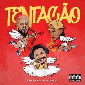Tentação (feat. Kiddye Bonz & Ngg Sid) (Explicit)