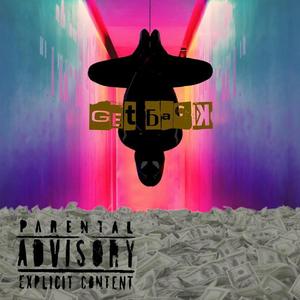 Get Back (feat. Ellstonlonewolf) [Explicit]