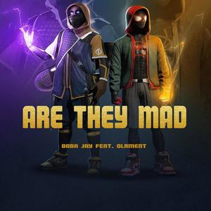 Are They Mad (feat. Olament) (Explicit)