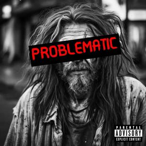 PROBLEMATIC (Explicit)