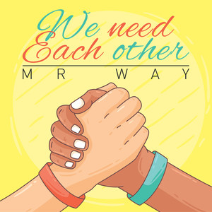 We Need Each Other