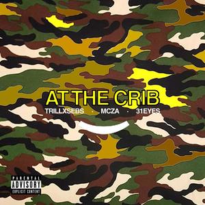 At the Crib (feat. TrillxSebs & Mcza) [Explicit]