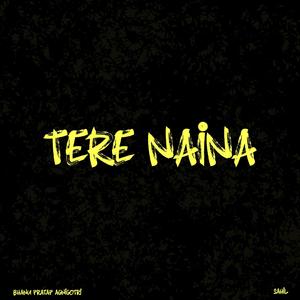 Tere Naina