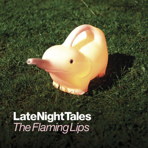 LateNightTales - The Flaming Lips