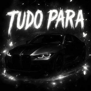 TUDO PARA (Super Slowed)