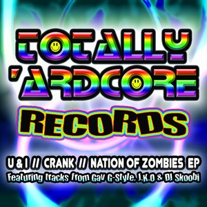 U & I / Crank / Nation of Zombies EP