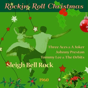 Sleigh Bell Rock (Rockin' Roll Christmas - Original Singles 1960)