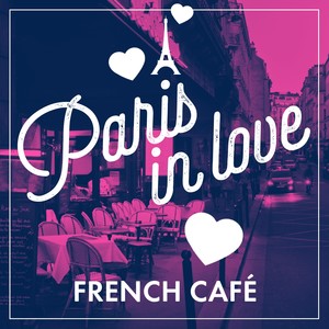 Paris in love / French café