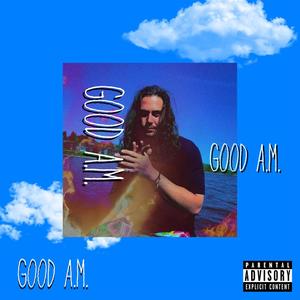 Good A.M. (Explicit)