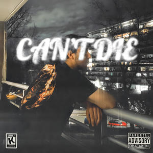 Can't Die (Explicit)