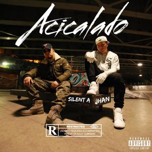 Acicalado (feat. Silent A) (Explicit)