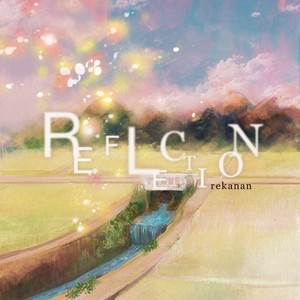 REFLECTION(Stereoman Remix)