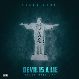 Devil is a Lie (Explicit)