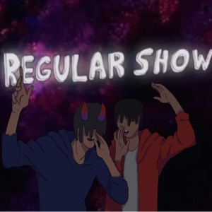 Regular Show (Explicit)