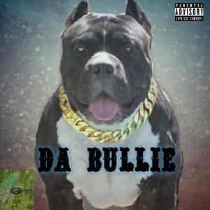 Da Bullie (Explicit)