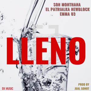 Lleno (feat. El Patrialka NewBlock & Enma 03)