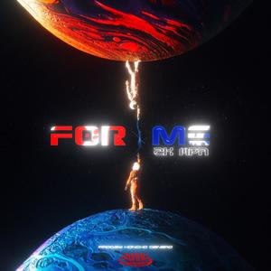 For Me (Explicit)