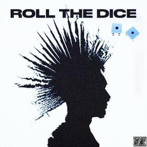 Roll The Dice (Explicit)