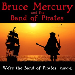 We're The Band of Pirates