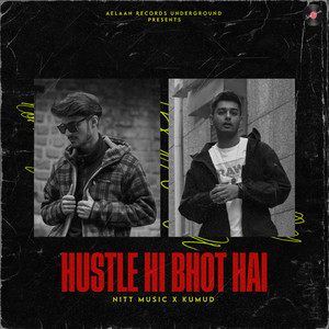 Hustle hi bhot hai (Explicit)