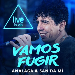 Vamos Fugir (Give Me Your Love) [Live In Vip]