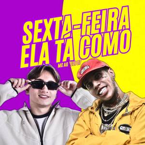 SEXTA FEIRA ELA TA COMO