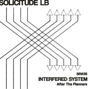 Sr#26 // Interfered System - After the Planners